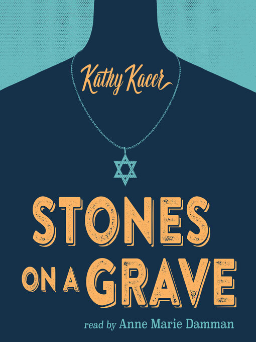 Title details for Stones on a Grave by Kathy Kacer - Available